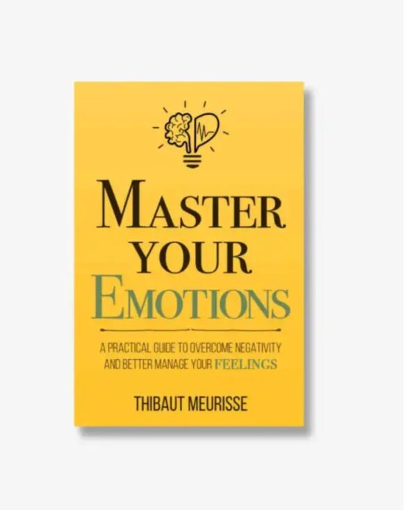 MASTER YOUR EMOTIONS
