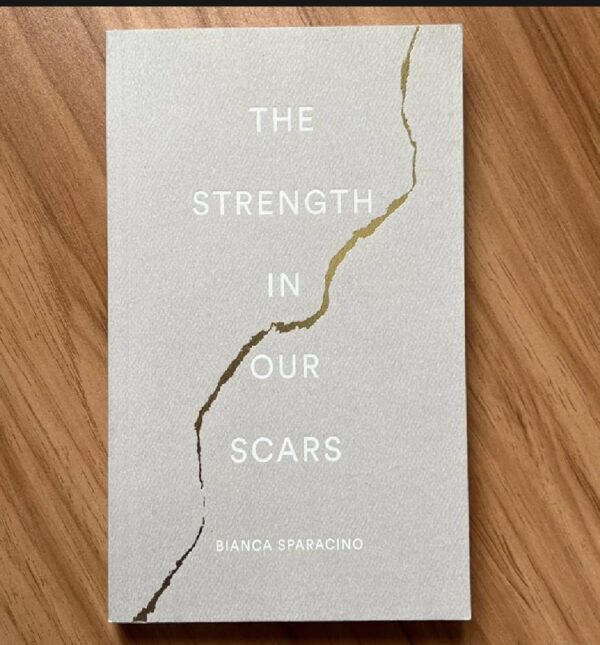 THE STRENGTH IN OUR SCARS