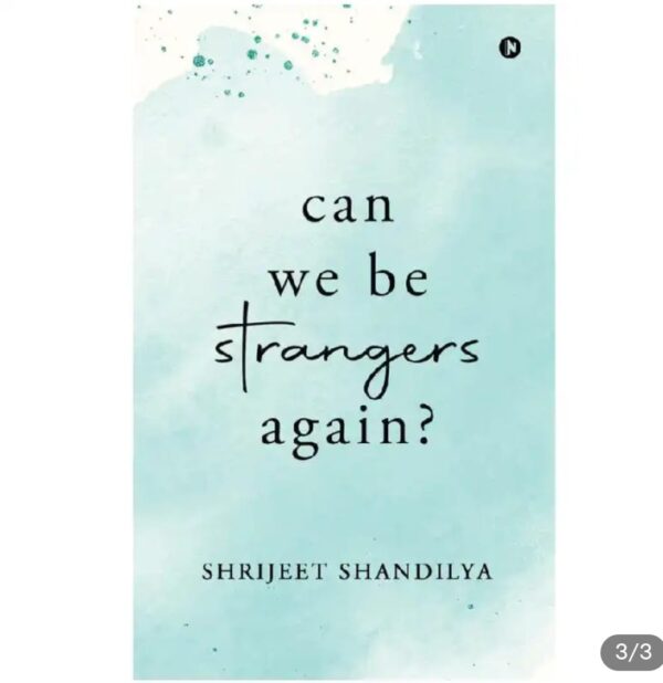 CAN WE BE STRANGERS AGAIN